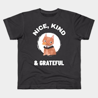 Nice, kind and grateful Kids T-Shirt